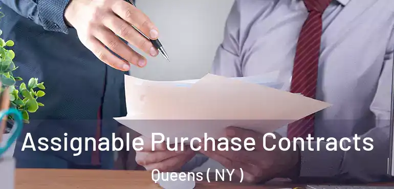  Assignable Purchase Contracts Queens ( NY )