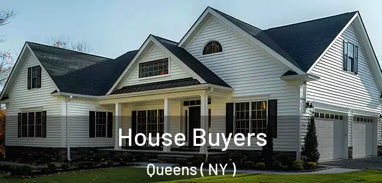  House Buyers Queens ( NY )