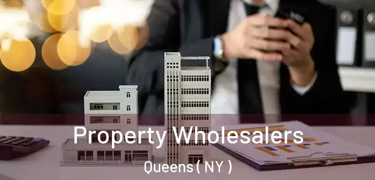  Property Wholesalers Queens ( NY )