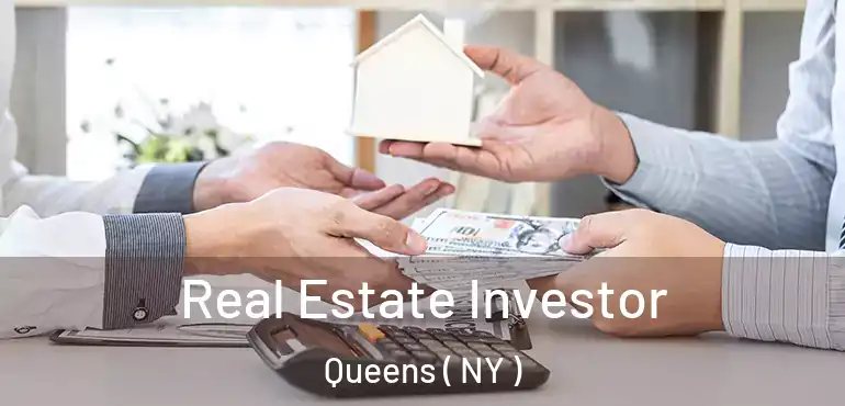  Real Estate Investor Queens ( NY )