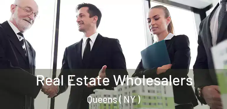  Real Estate Wholesalers Queens ( NY )