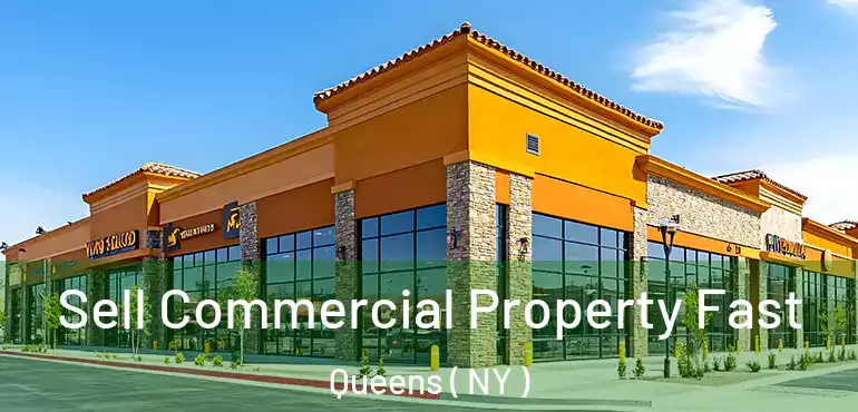  Sell Commercial Property Fast Queens ( NY )