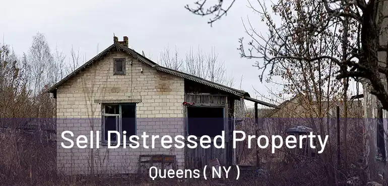  Sell Distressed Property Queens ( NY )