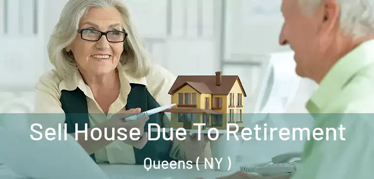  Sell House Due To Retirement Queens ( NY )