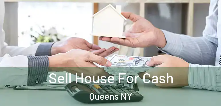  Sell House For Cash Queens NY