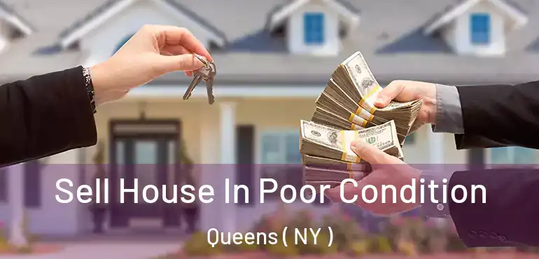  Sell House In Poor Condition Queens ( NY )