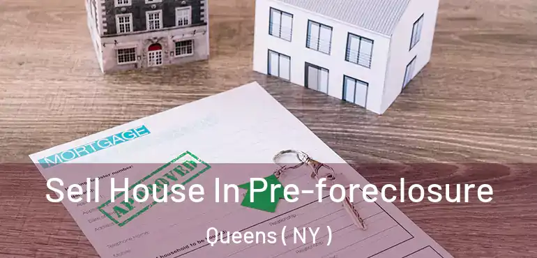  Sell House In Pre-foreclosure Queens ( NY )