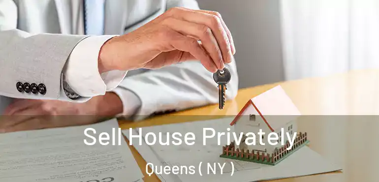  Sell House Privately Queens ( NY )