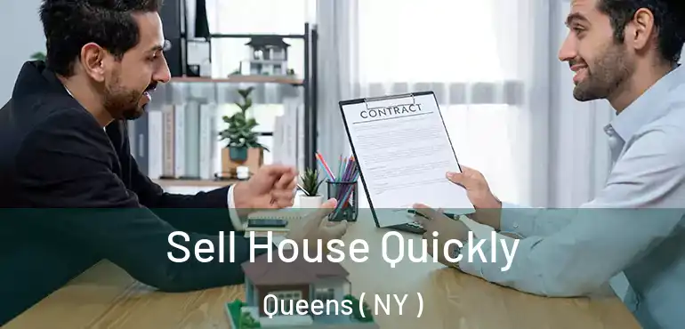  Sell House Quickly Queens ( NY )