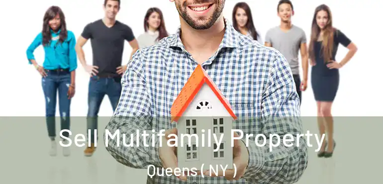  Sell Multifamily Property Queens ( NY )