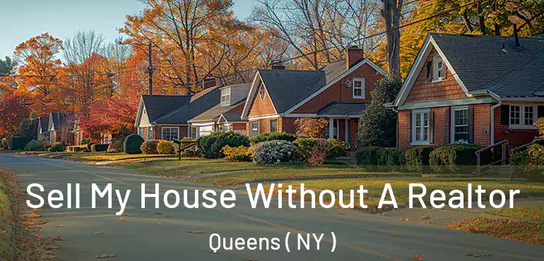  Sell My House Without A Realtor Queens ( NY )